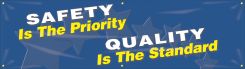 Safety Banners: Safety Is The Priority - Quality Is The Standard